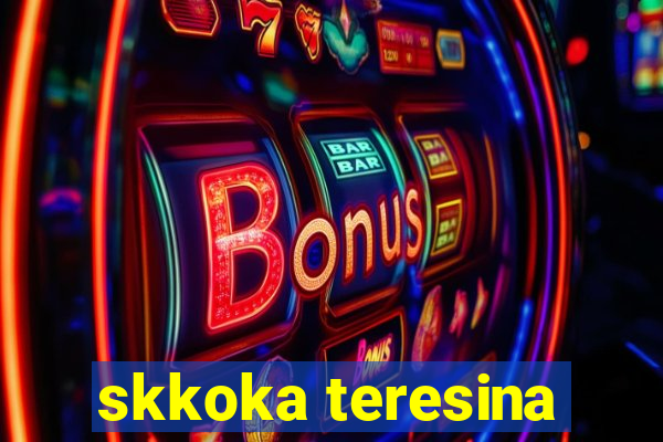 skkoka teresina